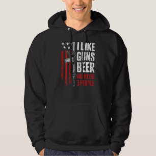 I Like Guns Beer And Maybe 3 People Gun On Back Hoodie