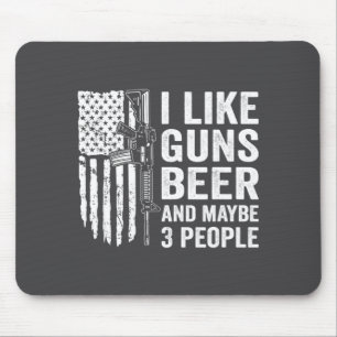 I Like Guns Beer Maybe 3 People Funny Drinking Mouse Mat