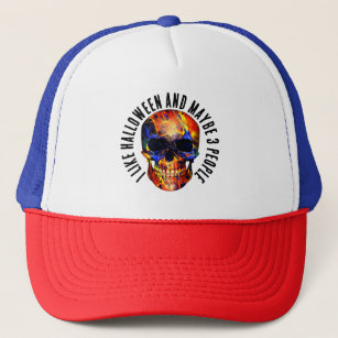 I LIKE HALLOWEEN AND MAYBE 3 PEOPLE COLORFUL SKULL TRUCKER HAT