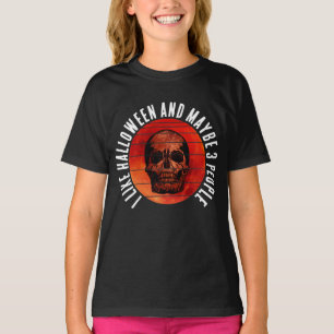 I LIKE HALLOWEEN AND MAYBE 3 PEOPLE T-Shirt