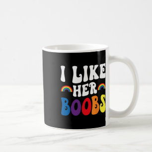 I Like Her Breast Lesbian Couples Lgbtq Funny Vale Coffee Mug