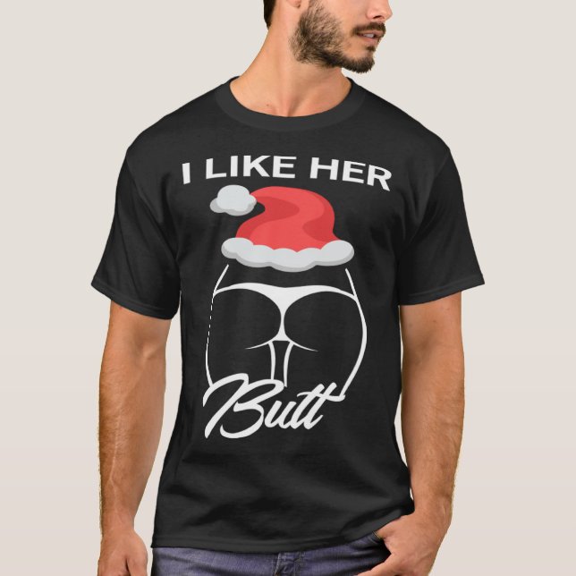 I Like Her Butt Christmas Santa Matching Couples T-Shirt (Front)