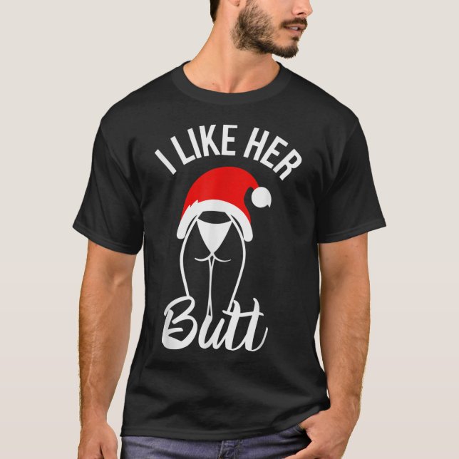 I Like Her Butt I Like His Beard Couple Christmas  T-Shirt (Front)