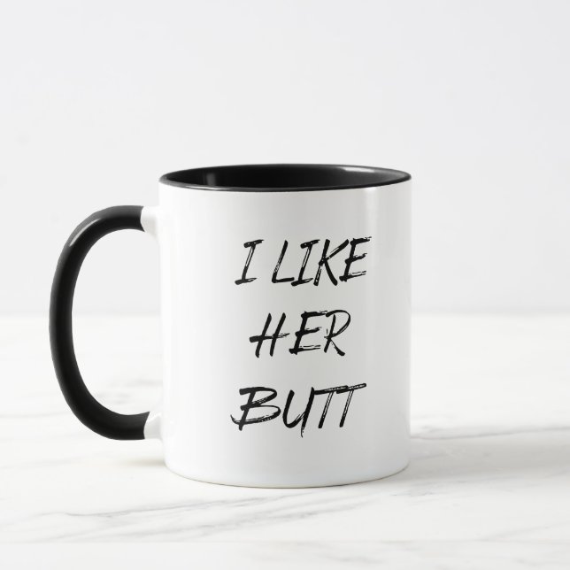 i like her butt mug (Left)