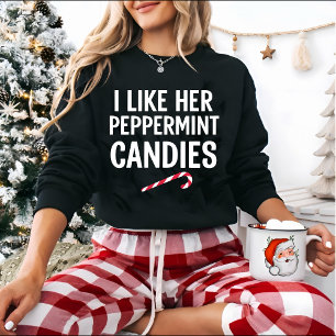 I Like Her Peppermint Candies Christmas Sweatshirt