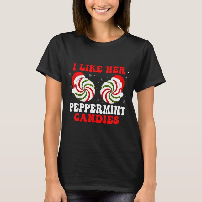 I Like Her Peppermint Candies Couples Matching Chr T-Shirt (Front)