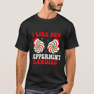 I Like Her Peppermint Candies Couples Matching Chr T-Shirt