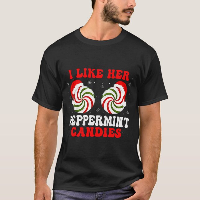 I Like Her Peppermint Candies Couples Matching Chr T-Shirt (Front)