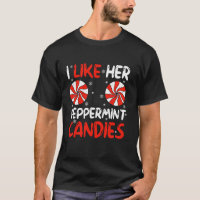 I Like Her Peppermint Candies Couples Xmas Christm