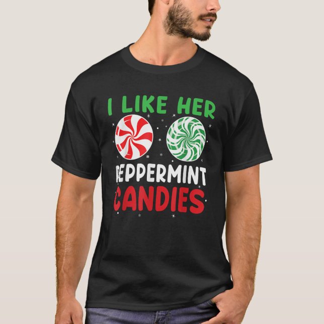 I Like Her Peppermint Candies Funny Christmas Coup T-Shirt (Front)
