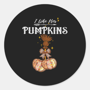 I Like Her Pumpkins She Likes My Broomstick Couple Classic Round Sticker