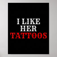 I Like Her Tattoos Couple Ink Tattoo Lover 
