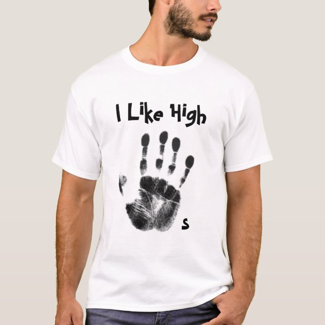 I Like High 5s T-Shirt (Front)