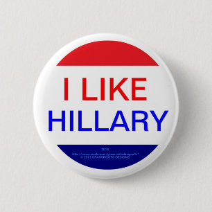I LIKE HILLARY (MULTIPLE PRODUCTS) 6 CM ROUND BADGE