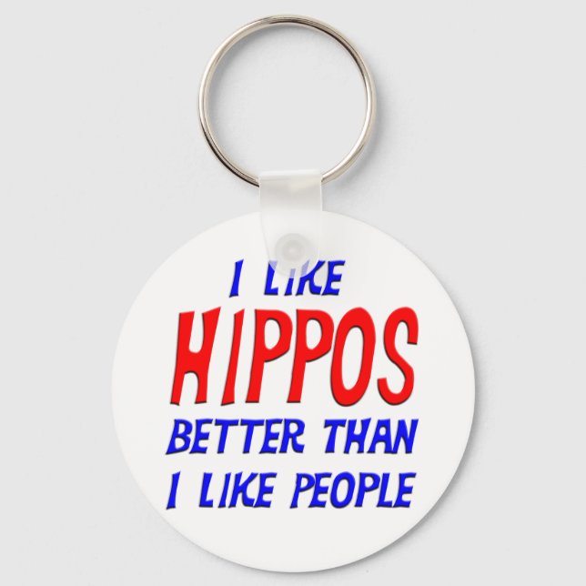I Like Hippos Better Than I Like People Keychain (Front)