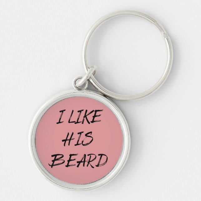 I like his beard beardedman funny key ring (Front)
