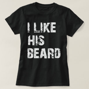 i like his beard T-Shirt