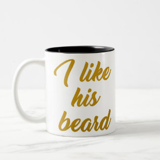 I like his beard Two-Tone coffee mug