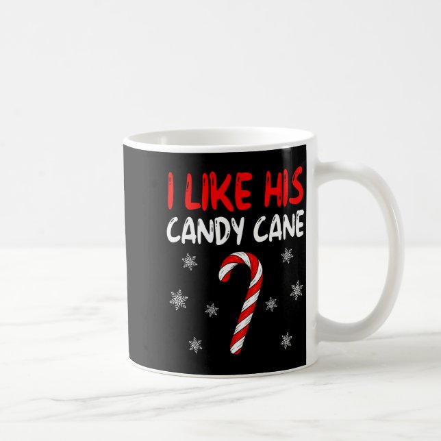 I Like His Candy Cane Christmas Couples Xmas Match Coffee Mug (Right)