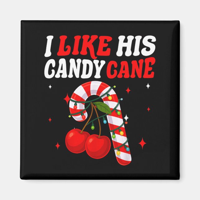 I Like His Candy Cane Couples Matching Christmas F Magnet (Front)