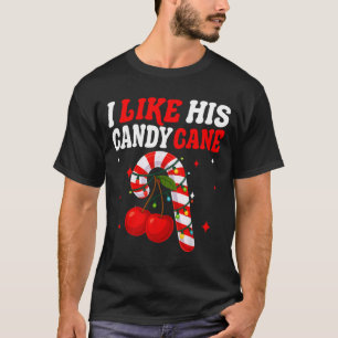 I Like His Candy Cane Couples Matching Christmas F T-Shirt
