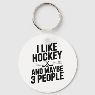 I Like Hockey And Maybe 3 People Funny Fan _1 Key Ring