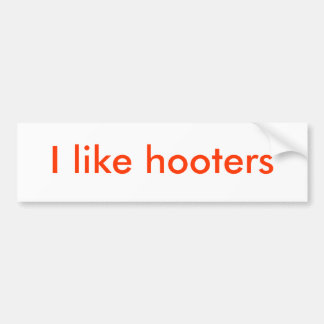 I like hooters bumper sticker