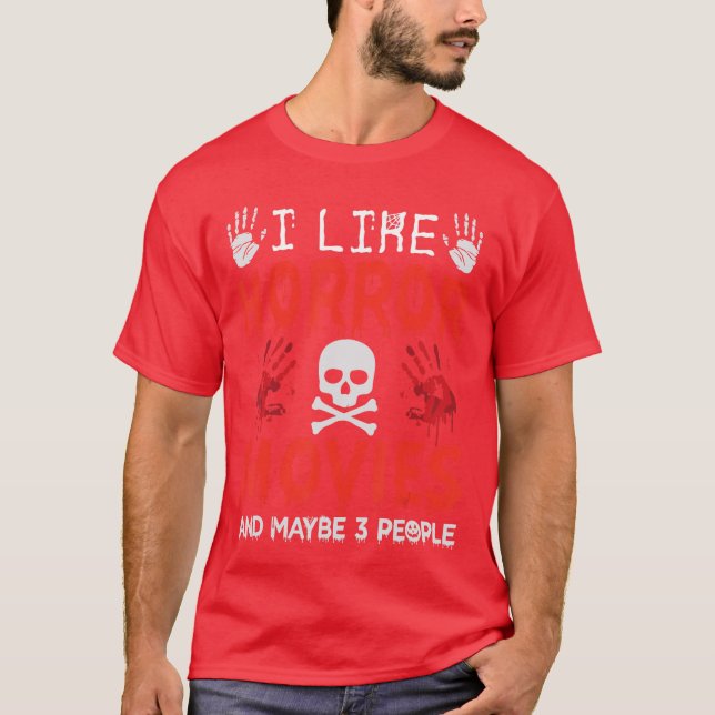 I Like Horror Movies And Maybe 3 People girl T-Shirt (Front)