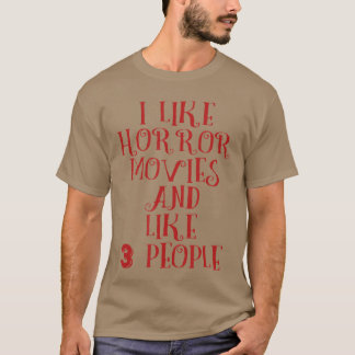 I Like Horror Movies And Maybe 3 People retro vint T-Shirt