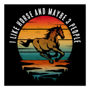 I LIKE HORSE AND MAYBE 3 PEOPLE POSTER
