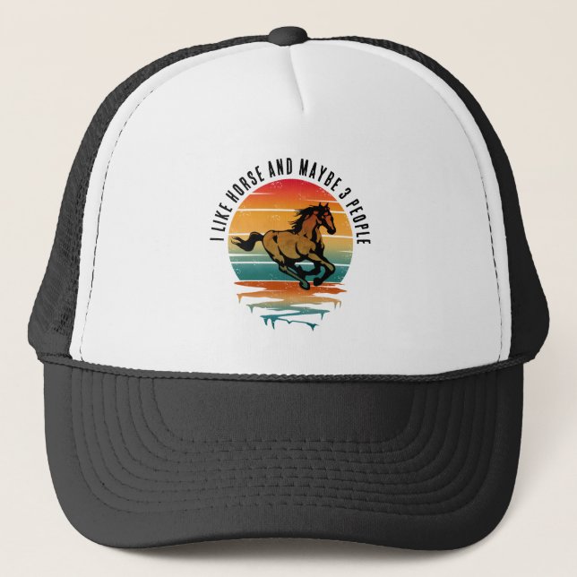 I LIKE HORSE AND MAYBE 3 PEOPLE TRUCKER HAT (Front)