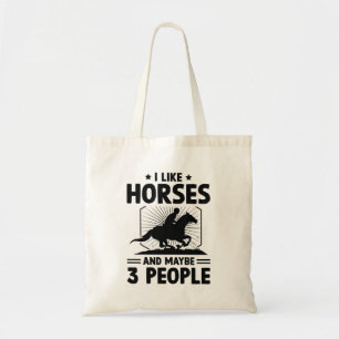 I Like Horses And Maybe 3 People Tote Bag