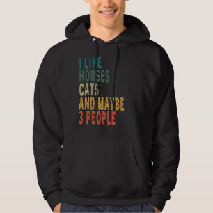 I Like Horses Cats & Maybe 3 People Vintage Horse Hoodie