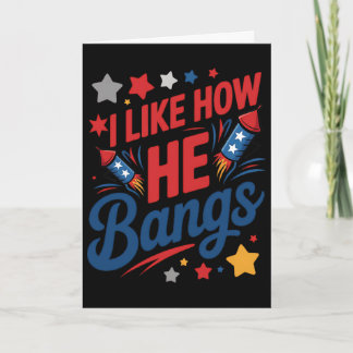 I Like How He Ngs Fireworks, Funny Couple 4th Of J Card
