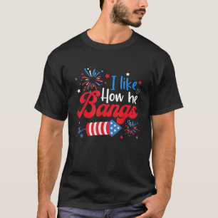 I Like How She Explodes Fireworks Funny Couple 4th T-Shirt
