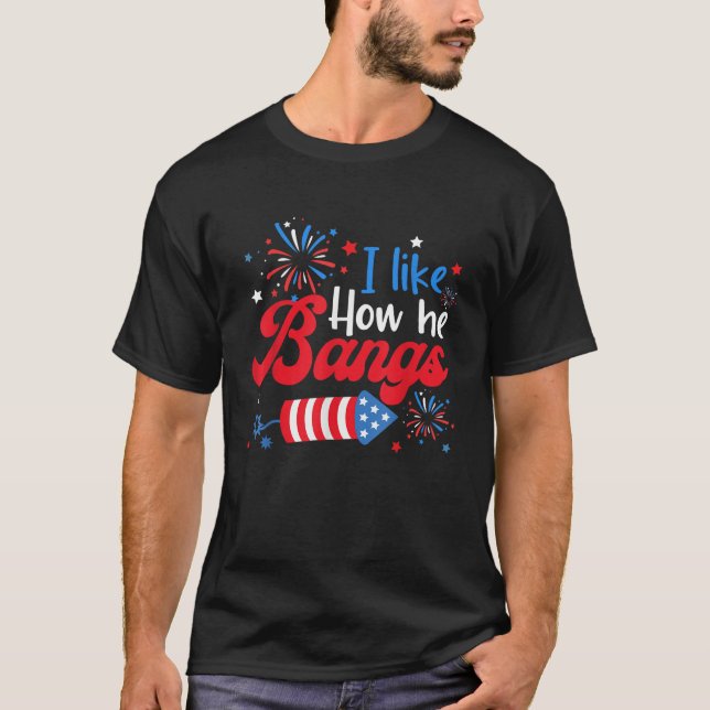 I Like How She Explodes Fireworks Funny Couple 4th T-Shirt (Front)