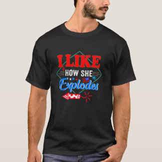 I Like How She Explodes Fireworks Funny Couple 4th T-Shirt
