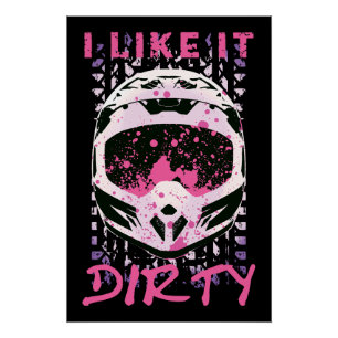 I Like It Dirty - Dirt Bike Funny Quote Poster