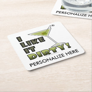 I LIKE IT DIRTY! Dirty Martini Cocktail Humour Square Paper Coaster