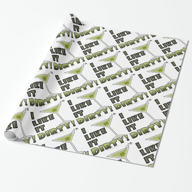 I LIKE IT DIRTY! Dirty Martini Cocktail Humour Wrapping Paper (Unrolled)