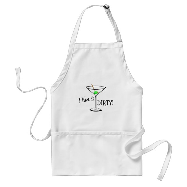 I Like It Dirty Martini 3 Standard Apron (Front)