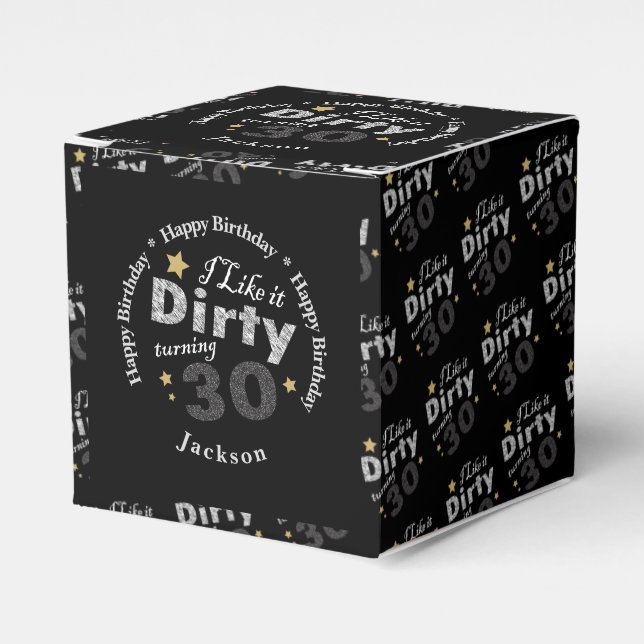I like it Dirty Turning 30 | 30th Birthday Favour Box (Front Side)