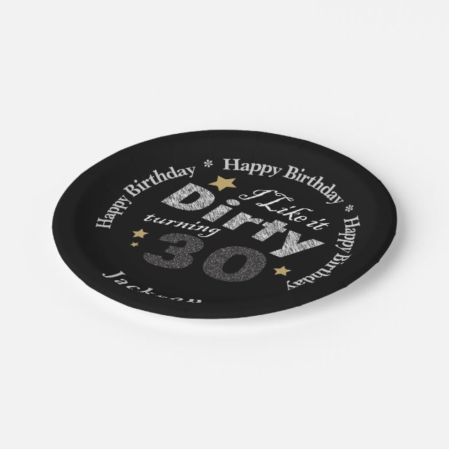 I Like it Dirty Turning 30 - 30th Birthday Paper Plate (Angled)