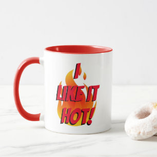 "I Like It Hot!"  Mug