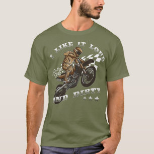 I Like It Loud And Dirty Funny Racing Quote T-Shirt