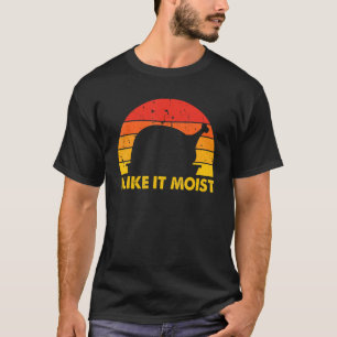 I Like It Moist Thanksgiving Costume Happy Turkey T-Shirt