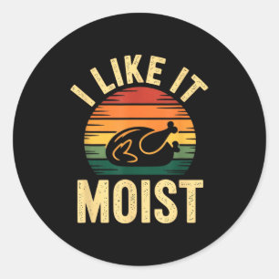 I Like It Moist Uni Kids Black Thanksgiving  Classic Round Sticker