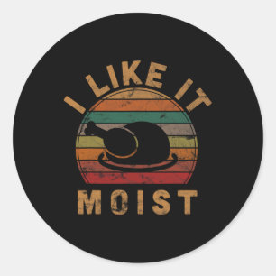 I Like It Moist Uni Kids Black Thanksgiving Classic Round Sticker