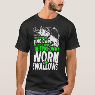 I Like It When She Bends Over But I Love It Fishi T-Shirt