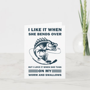 I Like It When She Bends Over But I Love It Funny Card